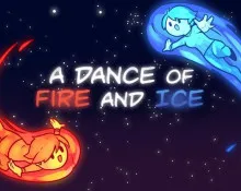 A Dance of Fire and Ice